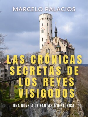 cover image of Las Crónicas Secretas de los Reyes Visigodos